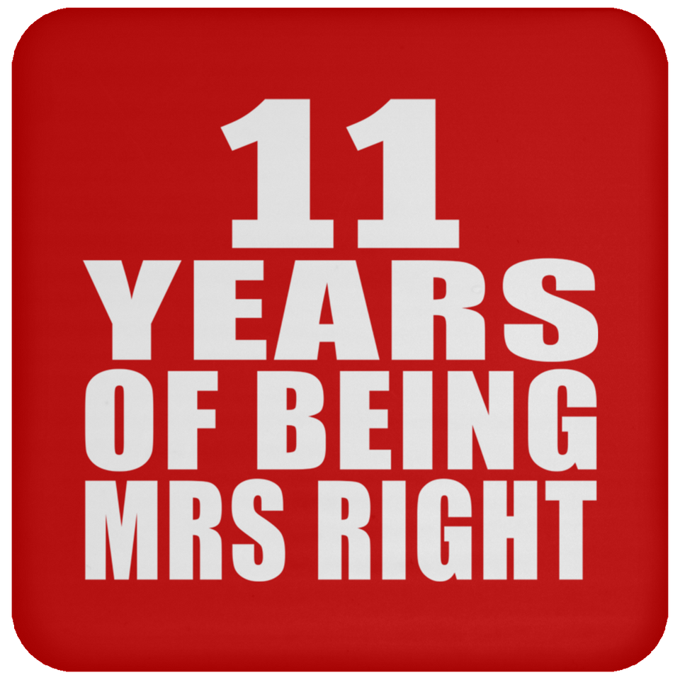 11th Anniversary 11 Years Of Being Mrs Right - Drink Coaster