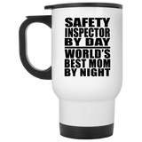 Safety Inspector By Day World's Best Mom By Night - White Travel Mug