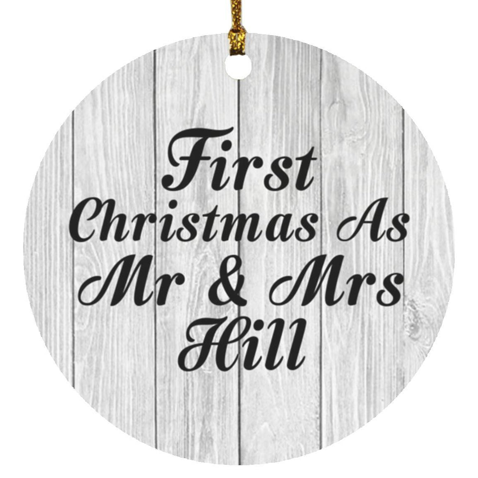 First Christmas As Mr & Mrs Hill - Circle Ornament F