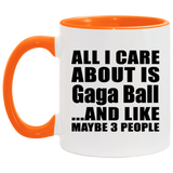 All I Care About Is Gaga Ball - 11oz Accent Mug Orange