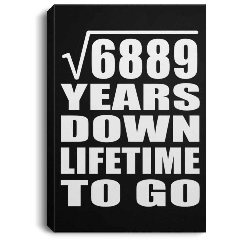 83rd Anniversary Square Root of 6889 Years Lifetime To Go - Canvas Portrait