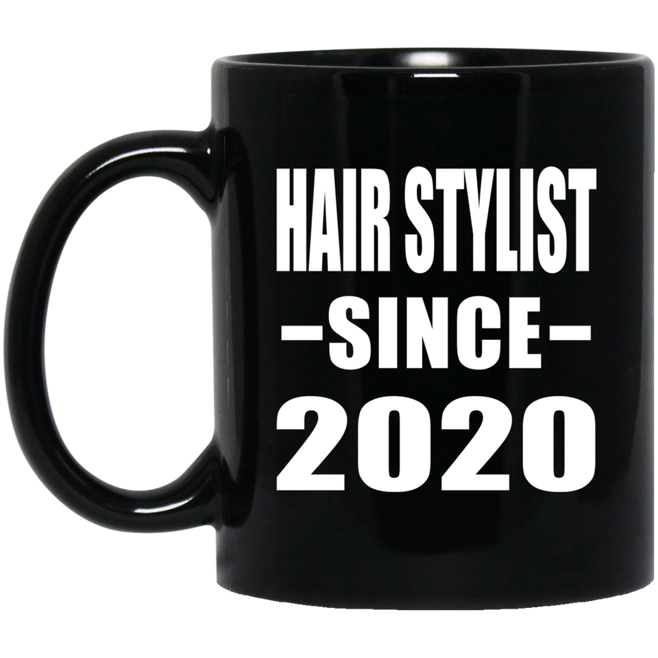 Hair Stylist Since 2020 - 11oz Coffee Mug Black