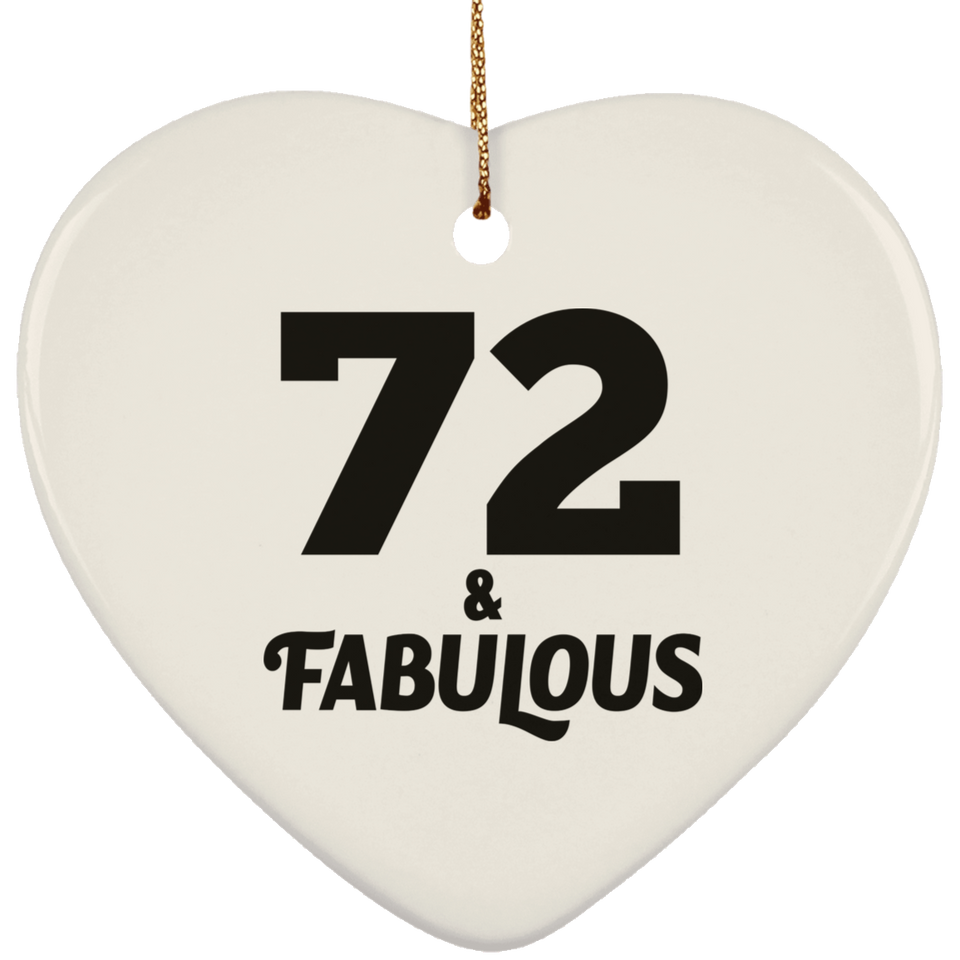 72nd Birthday 72 & Fabulous - Heart Ornament