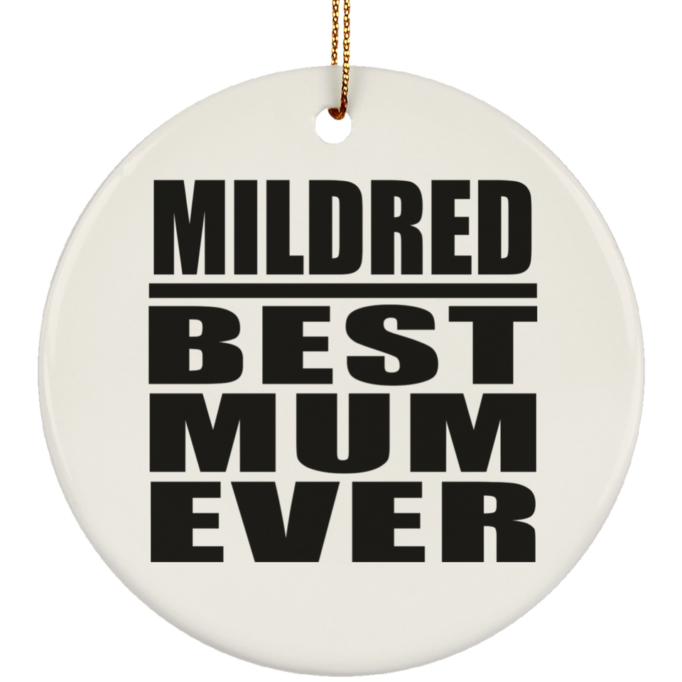 Mildred Best Mum Ever - Circle Ornament