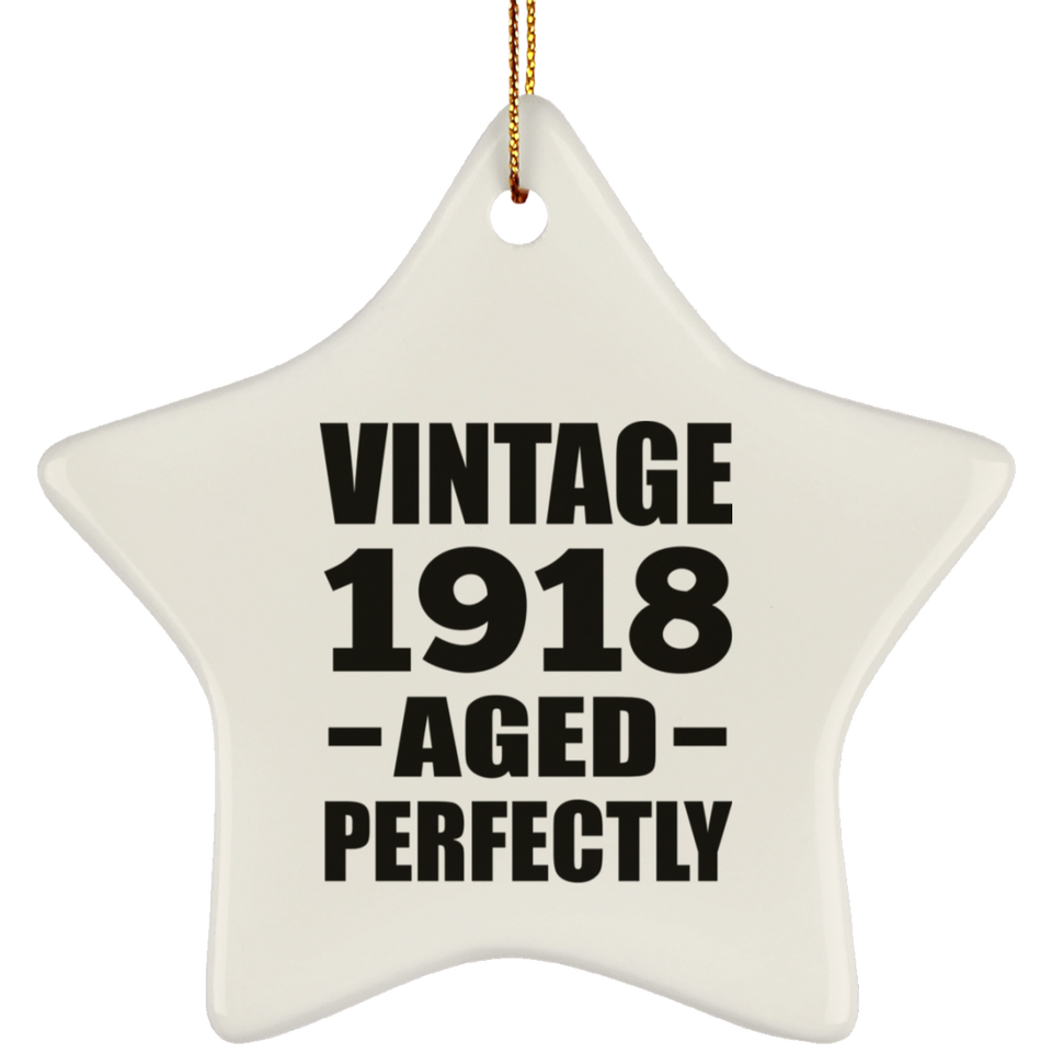 106th Birthday Vintage 1918 Aged Perfectly - Star Ornament