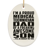 Proud Medical Technician Dad Of Awesome Son - Oval Ornament