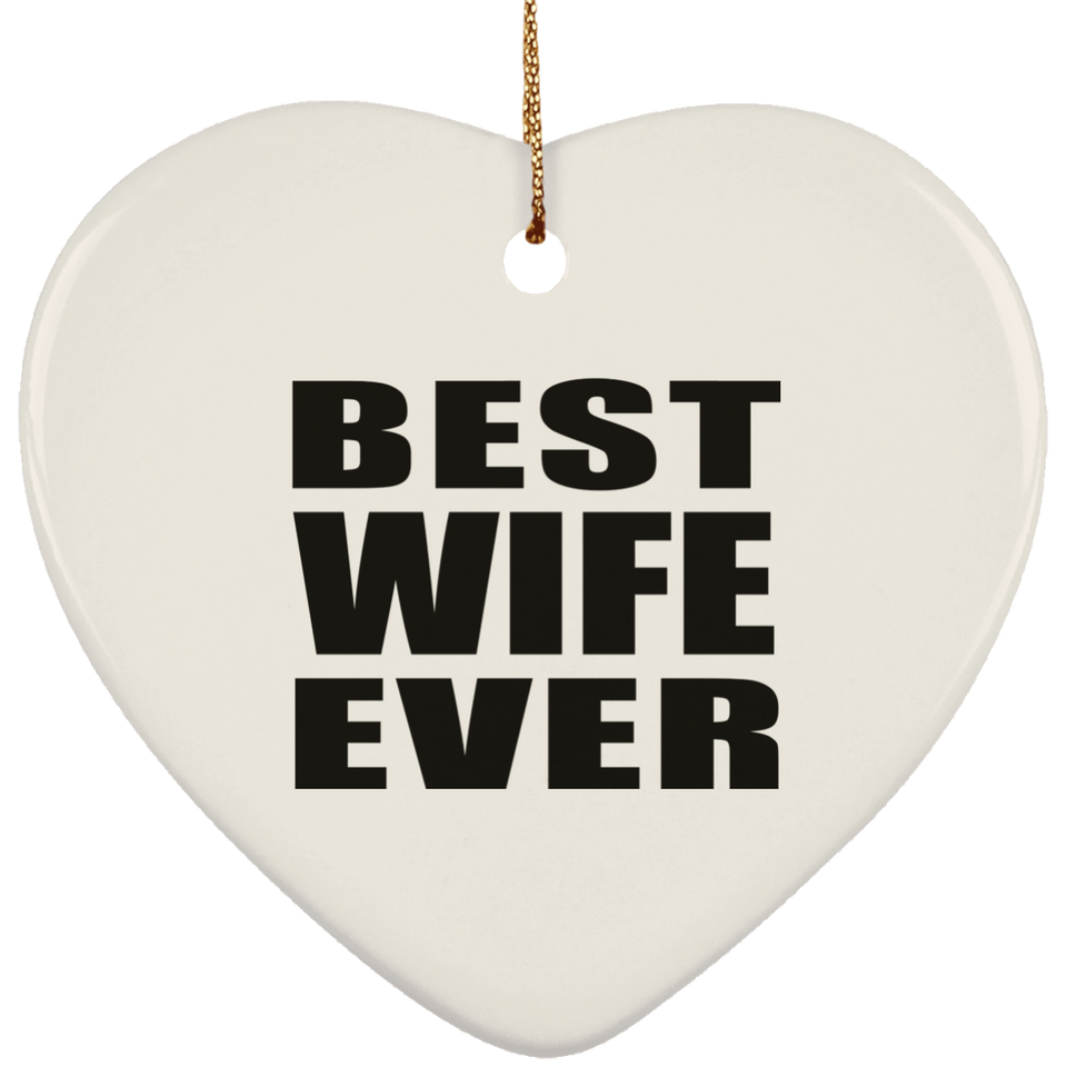 Best Wife Ever - Heart Ornament
