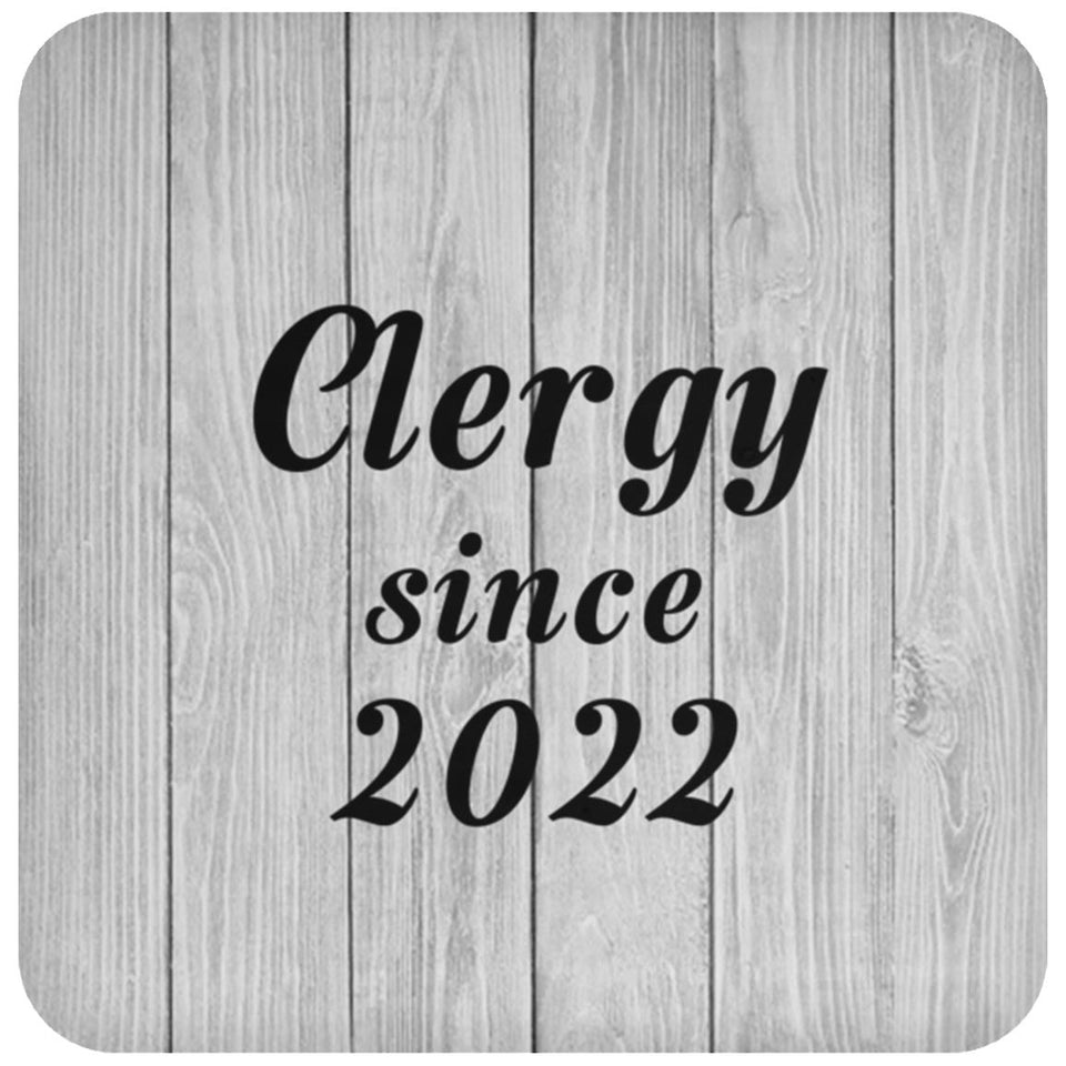 Clergy Since 2022 - Drink Coaster F