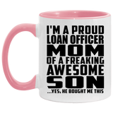 Proud Loan Officer Mom Of Awesome Son - 11oz Accent Mug Pink