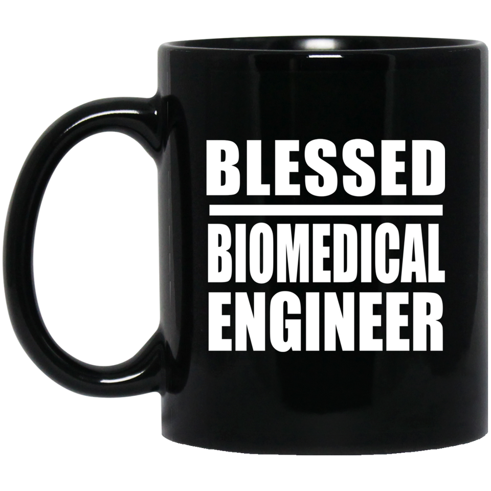 Blessed Biomedical Engineer - 11oz Coffee Mug Black