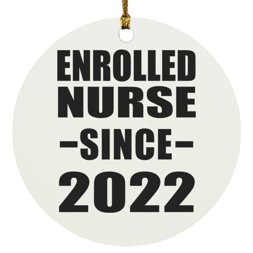 Enrolled Nurse Since 2022 - Circle Ornament