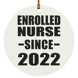 Enrolled Nurse Since 2022 - Circle Ornament
