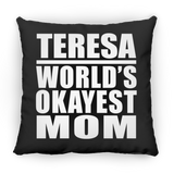 Teresa World's Okayest Mom - Throw Pillow Black