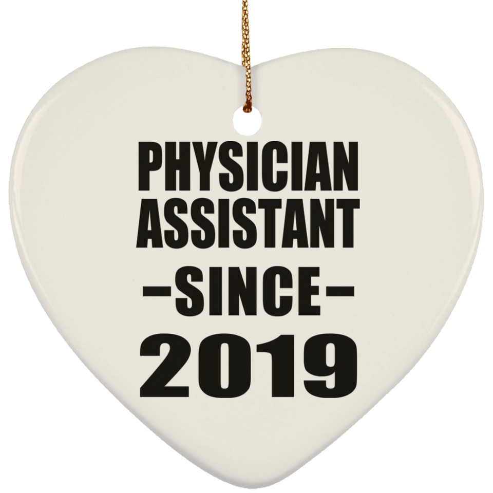 Physician Assistant Since 2019 - Heart Ornament