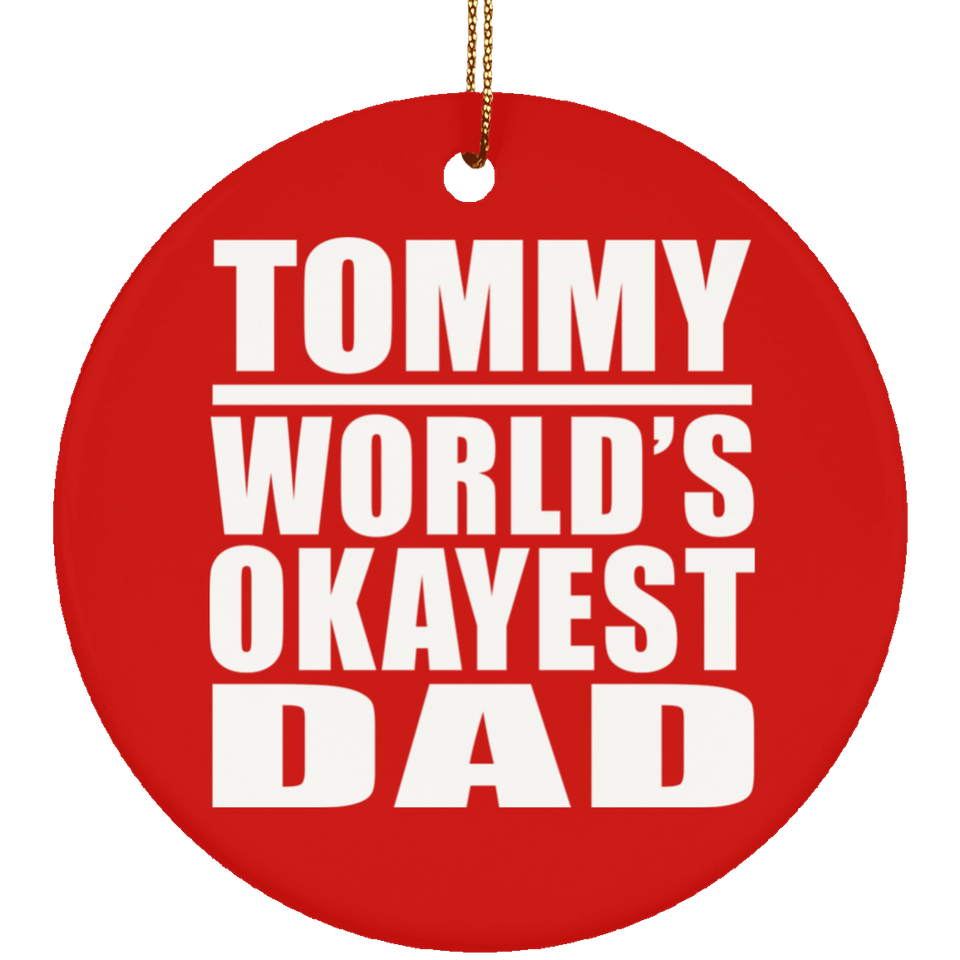 Tommy World's Okayest Dad - Circle Ornament