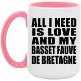 All I Need Is Love And My Basset Fauve De Bretagne - 15oz Accent Mug Pink