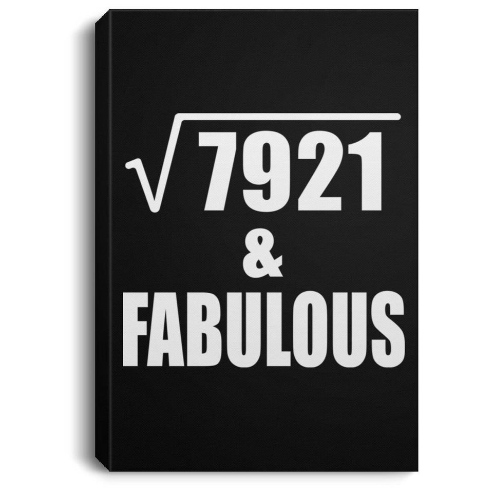 89th Birthday Square Root of 7921 & Fabulous - Canvas Portrait