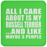 All I Care About Is My Russell Terrier - Drink Coaster