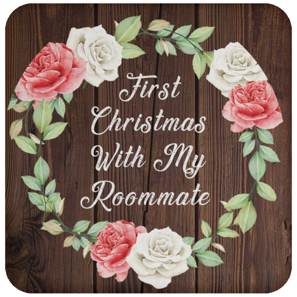 First Christmas With My Roommate - Drink Coaster A