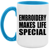 Embroidery Makes Life Special - 15oz Accent Mug Blue