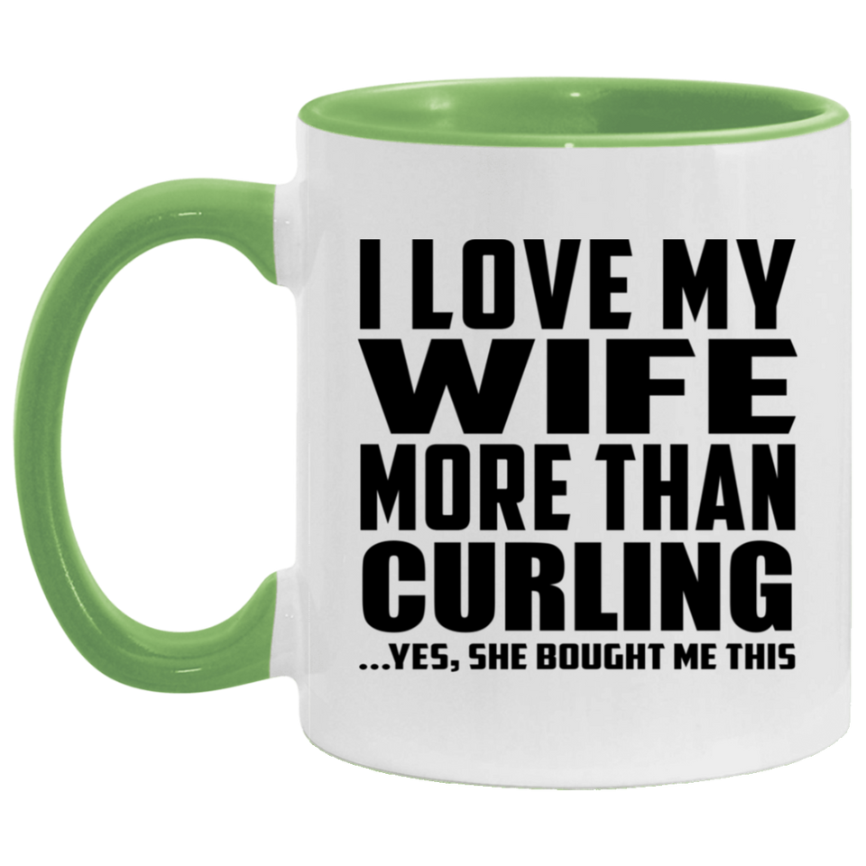 I Love My Wife More Than Curling - 11oz Accent Mug Green