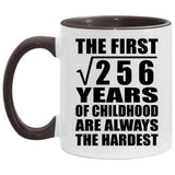 16th Birthday Square Root of 256 Years of Childhood - 11oz Accent Mug Black