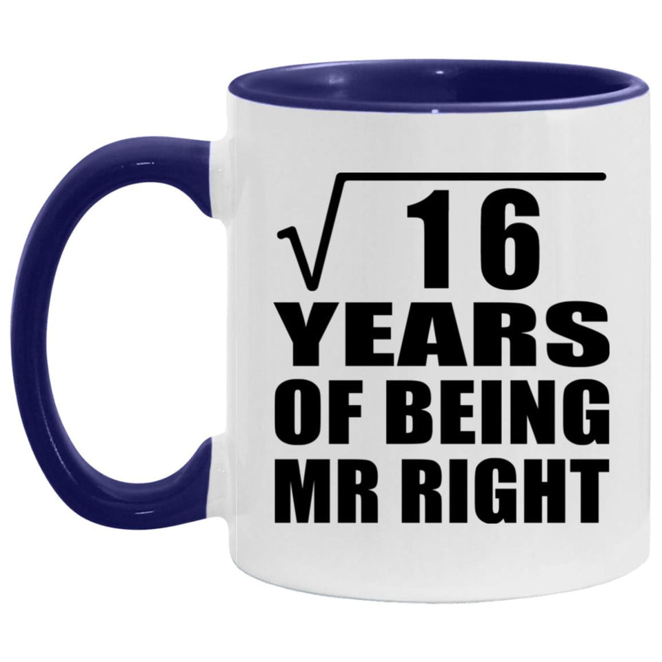 4th Anniversary Square Root Of 16 Years Of Being Mr Right - 11oz Accent Mug Purple