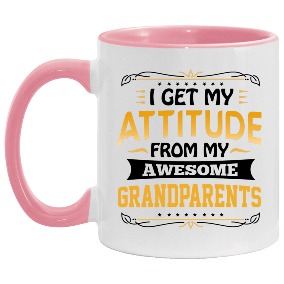 I Get My Attitude From My Awesome Grandparents - 11oz Accent Mug Pink