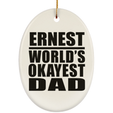 Ernest World's Okayest Dad - Oval Ornament