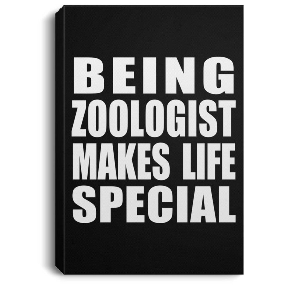 Being Zoologist Makes Life Special - Canvas Portrait
