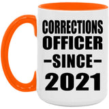 Corrections Officer Since 2021 - 15oz Accent Mug Orange