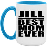 Jill Best Mom Ever - 15oz Accent Mug Blue