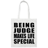 Being Judge Makes Life Special - Tote Bag White