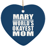Mary World's Okayest Mom - Heart Ornament