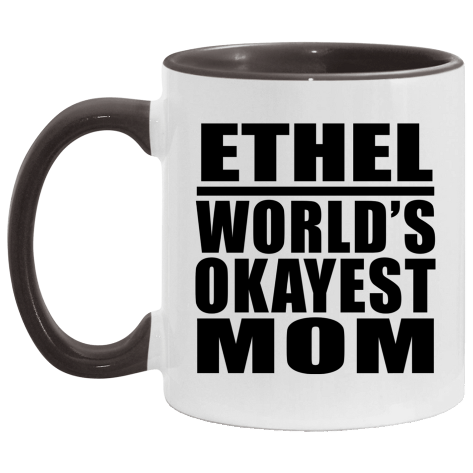 Ethel World's Okayest Mom - 11oz Accent Mug Black