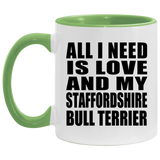 All I Need Is Love And My Staffordshire Bull Terrier - 11oz Accent Mug Green