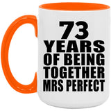73rd Anniversary 73 Years Of Being Mrs Perfect - 15oz Accent Mug Orange