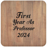 First Year As Professor 2024 - Drink Coaster C