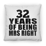 32nd Anniversary 32 Years Of Being Mrs Right - Throw Pillow