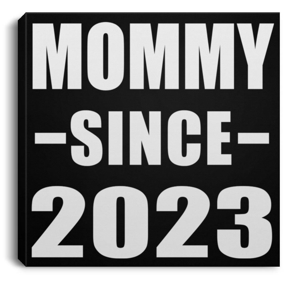 Mommy Since 2023 - Canvas Square