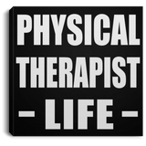Physical Therapist Life - Canvas Square