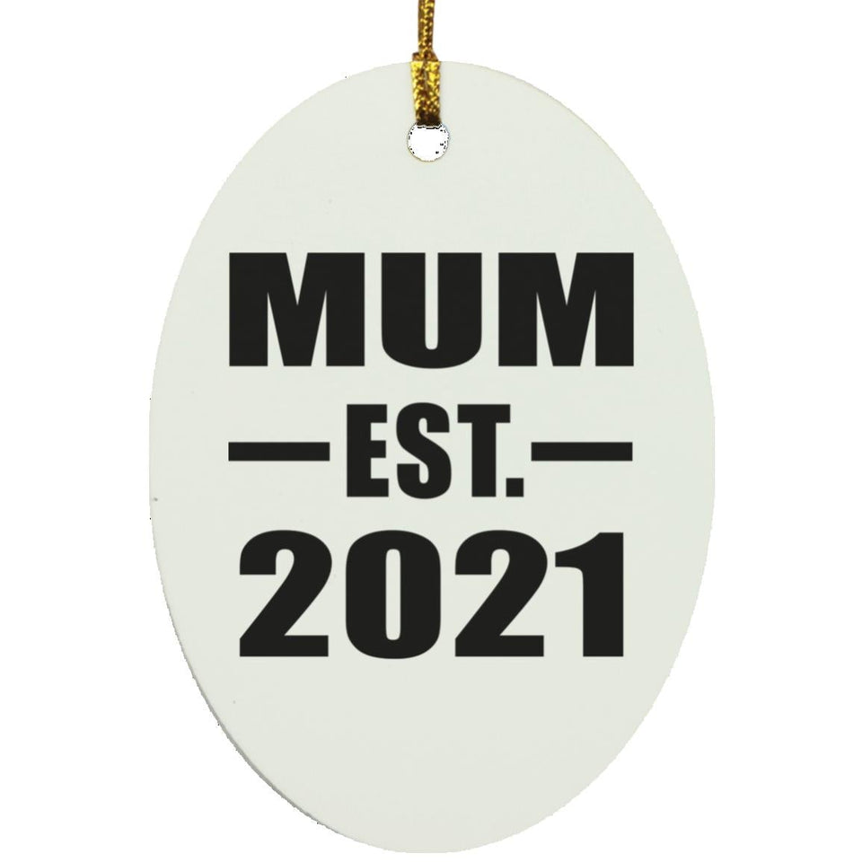 Mum Established EST. 2021 - Oval Ornament