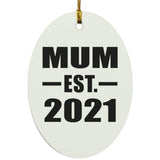 Mum Established EST. 2021 - Oval Ornament