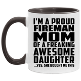 Proud Fireman Mom Of Awesome Daughter - 11oz Accent Mug Black