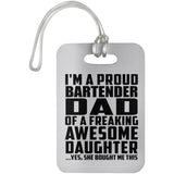 Proud Bartender Dad Of Awesome Daughter - Luggage Bag Tag