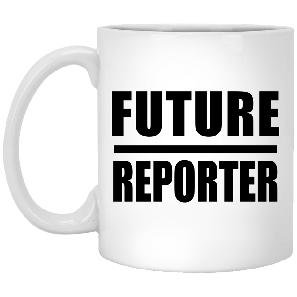 Future Reporter - 11oz Coffee Mug