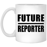 Future Reporter - 11oz Coffee Mug
