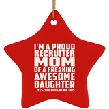 Proud Recruiter Mom Of Awesome Daughter - Star Ornament