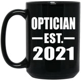 Optician Established EST. 2021 - 15oz Coffee Mug Black