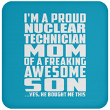 Proud Nuclear Technician Mom Of Awesome Son - Drink Coaster
